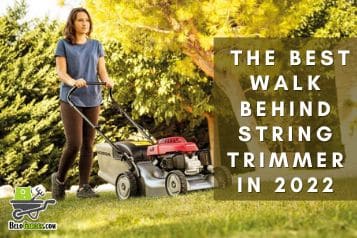 Get your lawn in shape with these 8 best walk behind string trimmers in 2023!