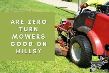 Are zero-turn mowers good on hills?