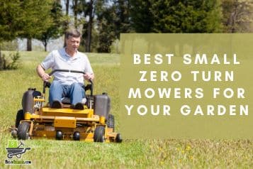 7 best small zero turn mowers for your garden