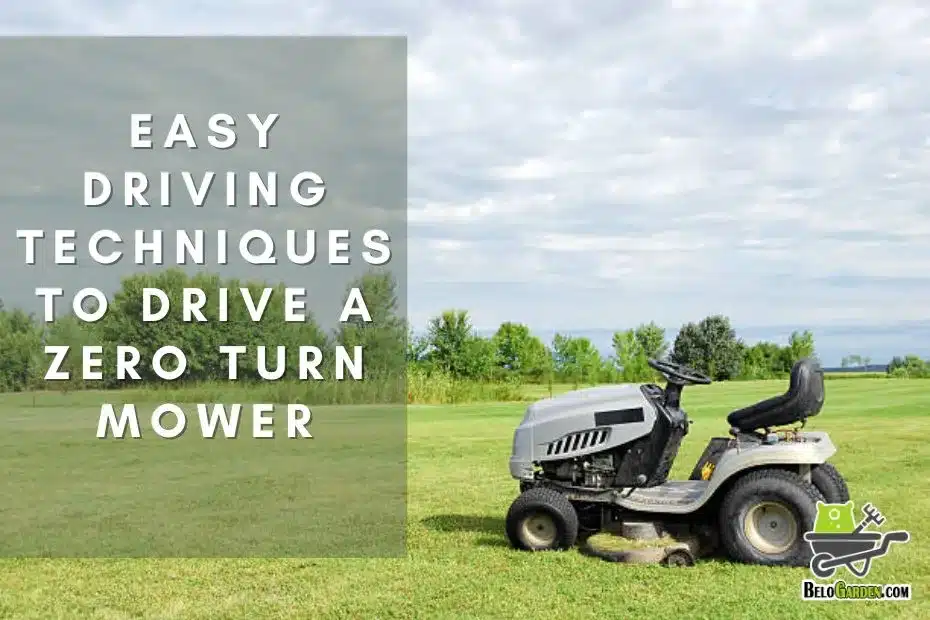 3 easy driving techniques to drive a zero turn mower like an expert!